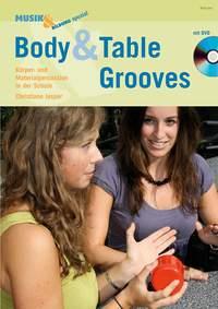 Body & Table Grooves : Körper- und Materialpercussion in der Schule