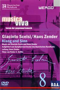 Giacinto Scelsi / Hans Zender - Klang und Sinn : Film von Peider A. Defilla / Reihe musica viva - forum der gegenwartsmusik