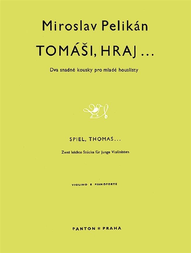 Thomas, Play : Dva snadne kousky pro mlade houslisty