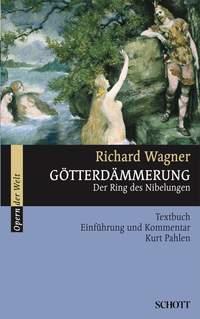 Gotterdammerung WWV 86 D : Der Ring des Nibelungen