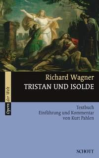 Tristan und Isolde WWV 90 : Einfuhrung und Kommentar