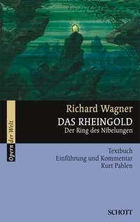 Der Ring des Nibelungen : Das Rheingold / Die Walkure / Siegfried / Gotterdammerung