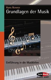 Grundlagen der Musik : Einfuhrung in die Musiklehre