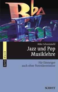 Jazz und Pop Musiklehre : Fur Einsteiger auch ohne Notenkenntnisse