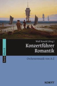 Konzertfuhrer Romantik : Orchestermusik von A-Z