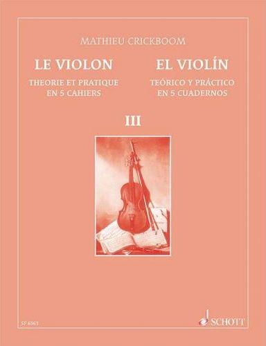 Le Violon - El Violón Vol. 3 : Théorie et pratique en 5 volumes - Téorico y prático en 5 cuadernos