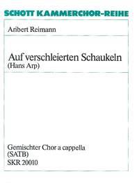 Auf verschleierten Schaukeln : Chorzyklus