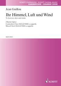 Ye heavens, skies and winds : Nach einem Text von Martin Opitz (1625)