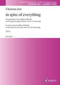 In spite of everything : for mixed chorus (SMezATBarB)