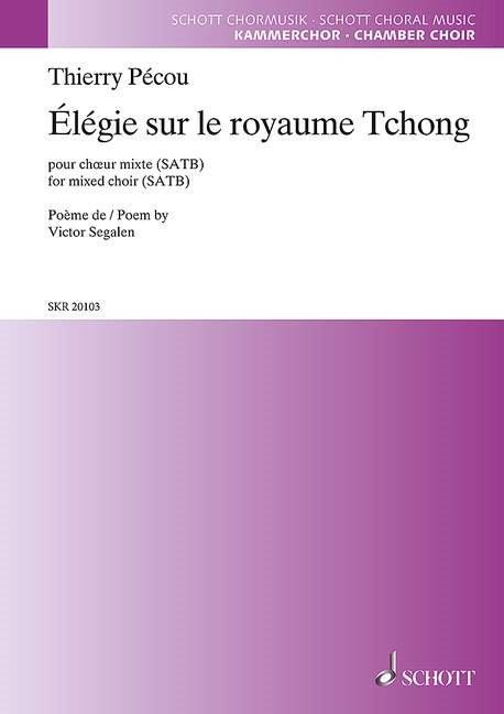 Élégie sur le royaume Tchong : for mixed choir