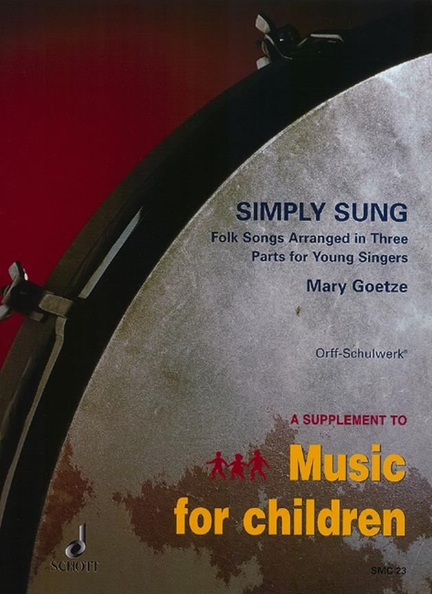 Simply Sung : Folk Songs Arranged in Three Parts for Young Singers