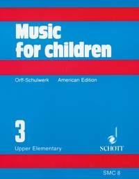 Music for Children Vol. 3 : Upper Elementary