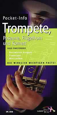 Pocket-Info Trompete, Posaune, Flügelhorn : und Kornett