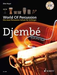 World Of Percussion: Djembe : Die neue Percussion-Schule fur Anfanger - find your beat!
