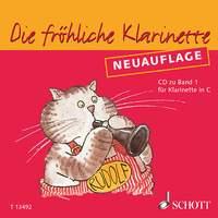 Die fröhliche Klarinette Band 1 : Klarinettenschule für den frühen Anfang