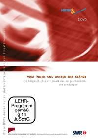 Vom Innen und Außen der Klänge - 2 DVD's : Die Hörgeschichte der Musik des 20. Jahrhunderts