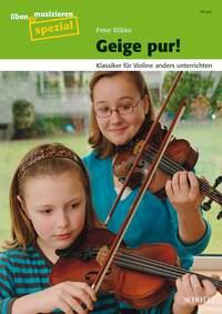 Geige pur! : Klassiker für Violine anders unterrichten