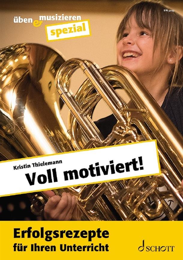 Voll motiviert! : Erfolgsrezepte für Ihren Unterricht