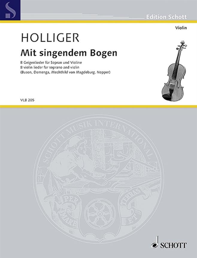 Mit Singendem Bogen : 8 Geigenlieder Für Sopran und Violine