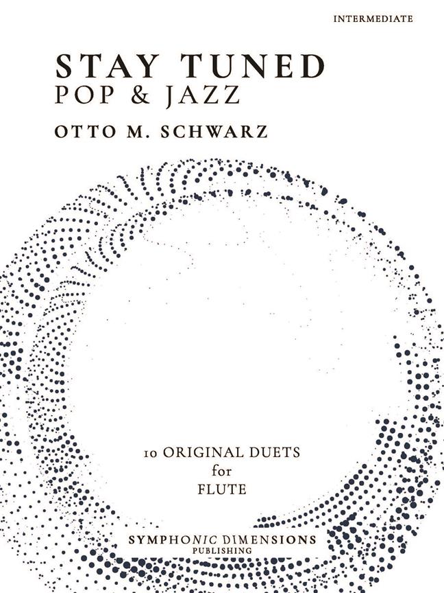 Stay Tuned - Pop & Jazz : 10 Original Duets for Flute