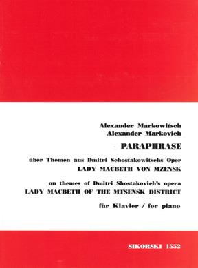 Alexander Markowitsch: Paraphrase Über Themen Aus Schostakowitschs "Lady Macbeth Von Mzensk"