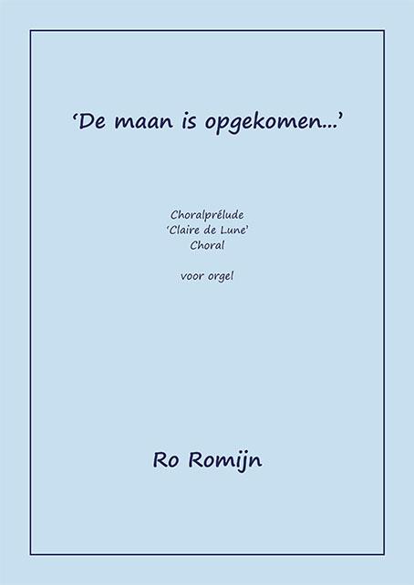 De maan is opgekomen? : Choralprélude, Clair de Lune en koraalzetting.