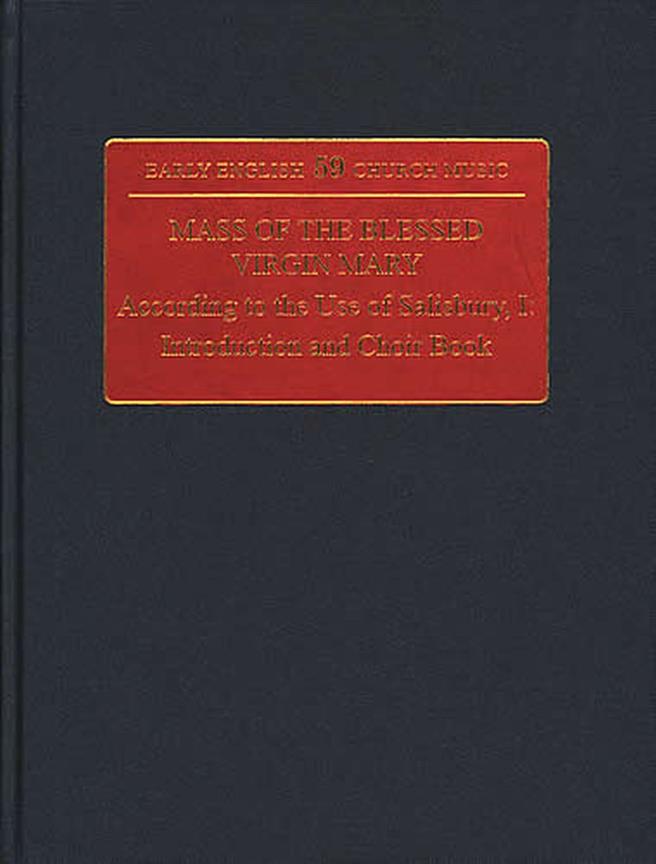 Mass Of The Blessed Virgin Mary : According To The Use Of Salisbury Part I