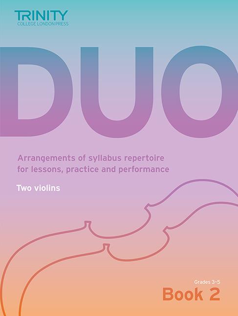 Trinity College London Duo: Book 2: Grades 3?5 : Violin Duets