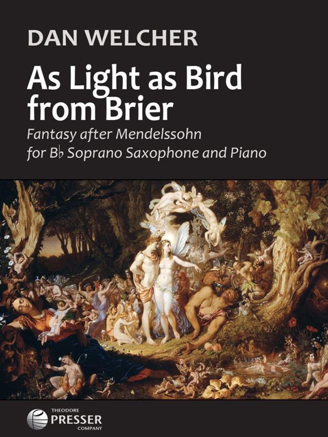 As Light as Bird from Brier : Fantasy after Mendelssohn