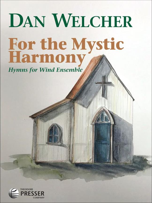 For the Mystic Harmony : Hymns for Wind Ensemble