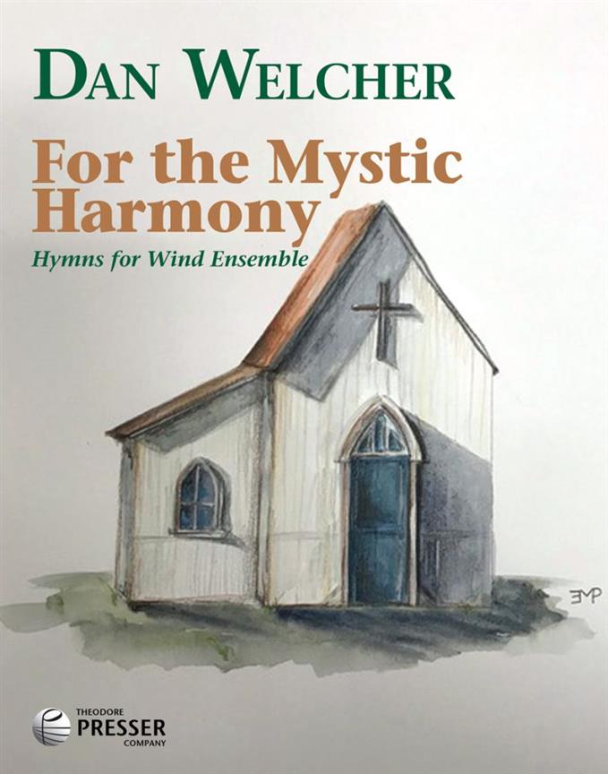 For the Mystic Harmony : Hymns for Wind Ensemble