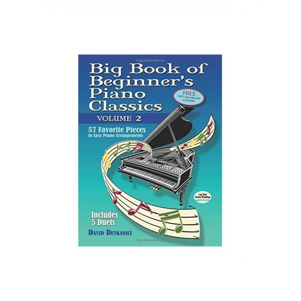 Big Book of Beginner's Piano Classics: Volume Two - 57 Favorite Pieces In Easy Piano Arrangements