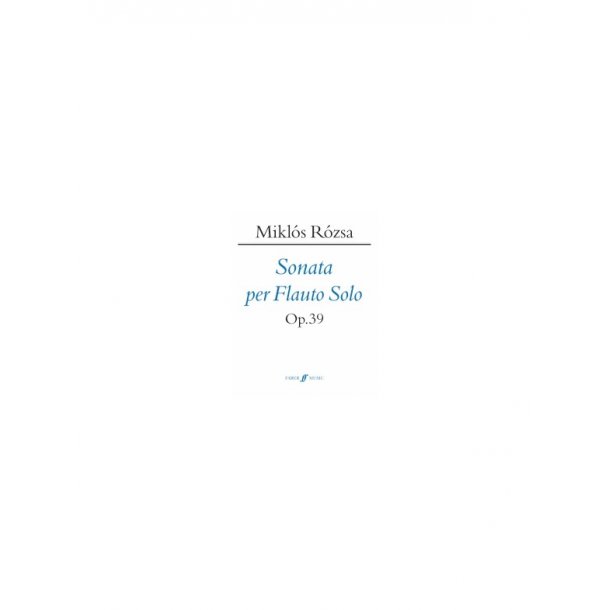 Mikls Rzsa: Sonata For Solo Flute Op.39