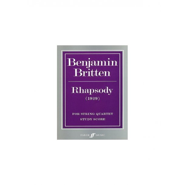 Benjamin Britten: Rhapsody For String Quartet (Study Score)