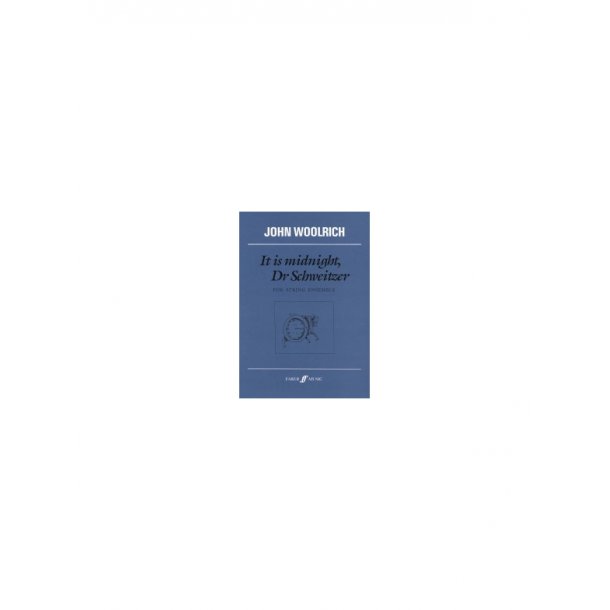 It Is Midnight, Dr Schweitzer (Score)