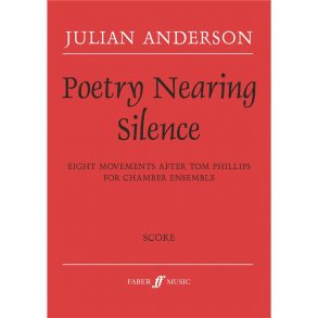 Julian Anderson: Poetry Nearing Silence