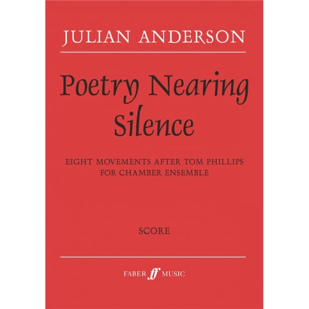 Julian Anderson: Poetry Nearing Silence