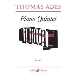 Ades Thomas Piano Quintet Score
