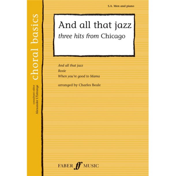 KANDER/EBB AND ALL THAT JAZZ FROM CHICAGO (BEALE) SA/PIANO CHORAL