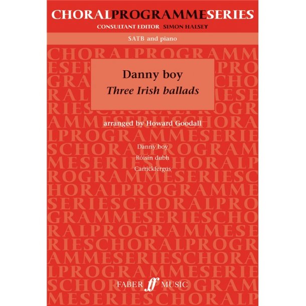 GOODALL HOWARD DANNY BOY 3 IRISH BALLADS SATB