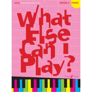 More What Else Can I Play? Piano Grade Two