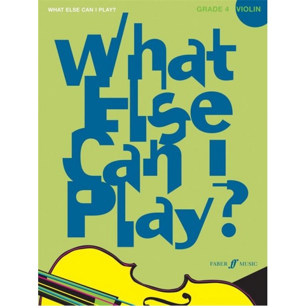 What Else Can I Play? Violin Grade Four