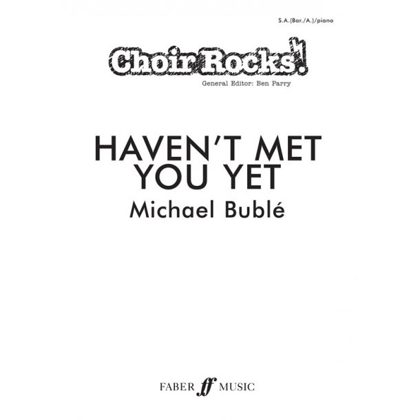 BUBLE HAVENT MET YOU YET SA CHOR