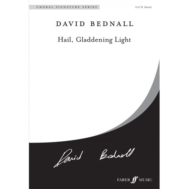 BEDNALL HAIL GLADDENING LIGHT SATB