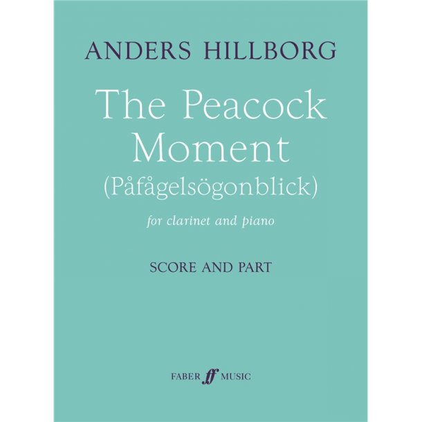 Anders Hillborg: The Peacock Moment  (Clarinet and Piano)