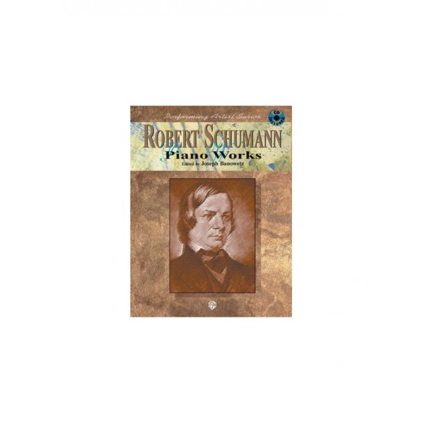 Robert Schumann: Piano Works (Book and CD)
