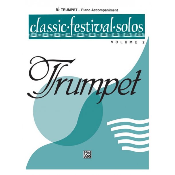 Classic Festival Solos Volume 2 Piano Accompaniment Book (B Flat Trumpet)