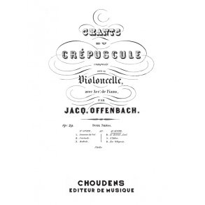 OFFENBACH CHANTS DU CRPUSCULE (LES) N 2 SUITE OPUS 30 VIOLONCELLE ET