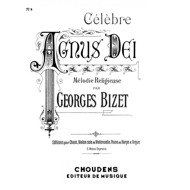 BIZET AGNUS DEI N&deg; 5 MEZZO VIOLON OU VIOLONCELLE ET PIANO OU HARPE ET