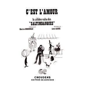 GANNE SALTIMBANQUES (LES) N 9 VALSE CHANTE C'EST L'AMOUR MEZZO OU BA